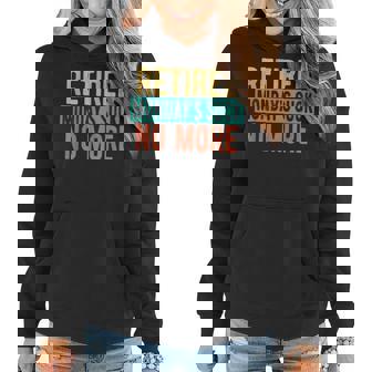 Retired Mondays Suck No More Funny Quote Retirement Gift Women Hoodie - Thegiftio UK