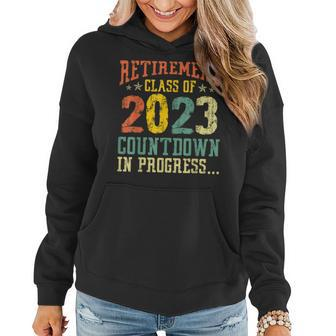 Retirement Class Of 2023 Countdown In Progress Teacher Gifts Women Hoodie | Mazezy DE