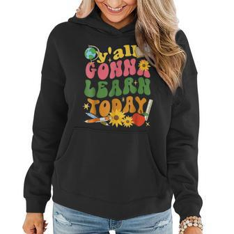 Retro Back To School Yall Gonna Learn Today Women Retro Gifts Women Hoodie | Mazezy