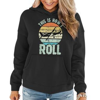 This Is How I Roll Airplane For Boys Pilot Women Hoodie | Mazezy CA