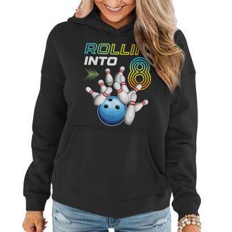 Rollin Into 8 Retro Bowling Birthday Party 8Th Birthday Women Hoodie - Thegiftio UK