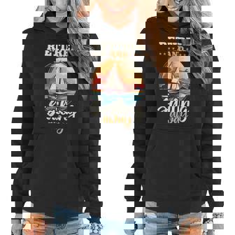 Sailing Retirement Boat Captain Retired And Sailing Away Retirement Funny Gifts Women Hoodie | Mazezy