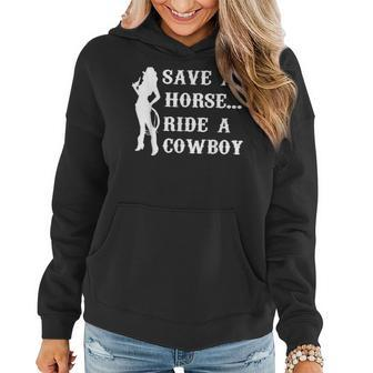 Save A Horse Ride A Cowboy Vintage Cowgirl Southern Western Women Hoodie - Thegiftio UK