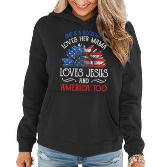 Shes A Good Girl Loves Her Mama Loves Jesus And America Too Women Hoodie - Thegiftio UK