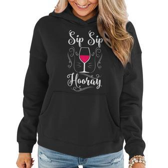 Sip Sip Hooray Wine Celebration Birthday Party Women Hoodie | Mazezy