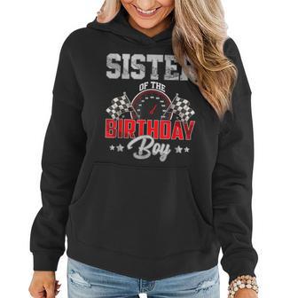 Sister Of The Birthday Boy Race Car Racing Car Driver Women Hoodie - Thegiftio UK