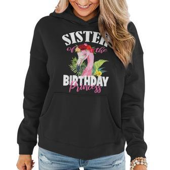 Sister Of The Birthday Princess Floral Flamingo Girls Party Women Hoodie | Mazezy