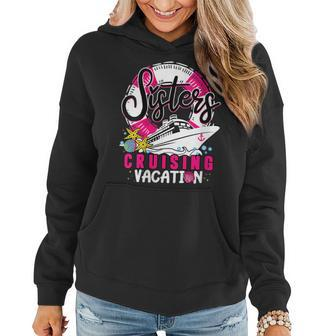 Sisters Cruising Girls Gone Vacay Mode Family Reunion Squad Women Hoodie - Seseable