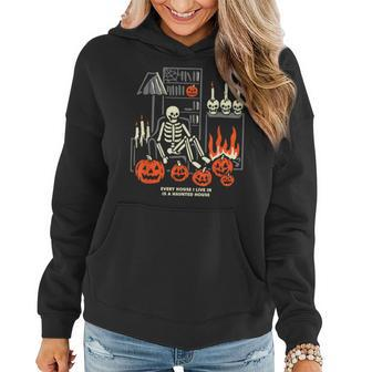 Skeleton Pumpkin Every House I Live In Is A Haunted-House Women Hoodie - Seseable