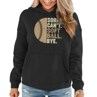 Sorry Cant Softball Bye Girls Ns Kids Funny Softball Mom Gifts For Mom Funny Gifts Women Hoodie | Mazezy