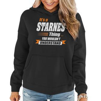 Starnes Name Gift Its A Starnes Thing Women Hoodie - Seseable