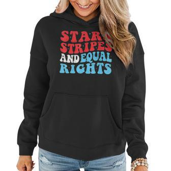Stars Stripes And Equal Rights 4Th Of July Womens Rights Equal Rights Funny Gifts Women Hoodie | Mazezy AU