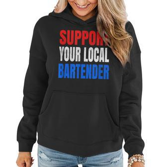 Support Your Local Bartender Beer Liquor Shots And Wine Women Hoodie | Mazezy