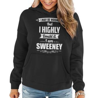 Sweeney Name Gift I May Be Wrong But I Highly Doubt It Im Sweeney Women Hoodie - Seseable