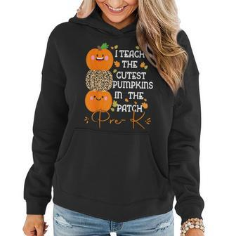 I Teach The Cutest Pumpkins In Patch Pre K Halloween Teacher Women Hoodie - Monsterry DE
