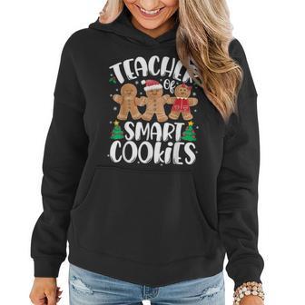 Teacher Of Smart Cookies Gingerbread Christmas Teachers Women Hoodie - Monsterry UK