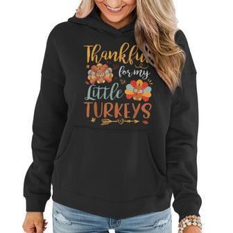 Teachers Thanksgiving Fall Thankful For My Little Turkey Women Hoodie - Seseable