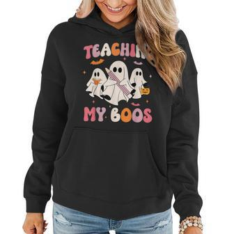 Teaching My Boos Spooky Teacher Ghost Halloween Groovy Retro Women Hoodie - Seseable
