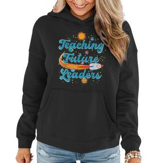 Teaching Future Leaders Outer Space Solar System Teacher Women Hoodie | Mazezy