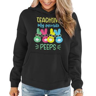 Teaching My Favorite Peeps Funny Bunny Easter Day Teacher Gifts For Teacher Funny Gifts Women Hoodie | Mazezy