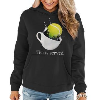 Tennis Tea Is Served Gift For Womens Tennis Funny Gifts Women Hoodie | Mazezy