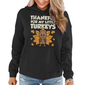 Thankful For My Little Turkeys Thanksgiving Teacher Mom Women Hoodie | Mazezy CA