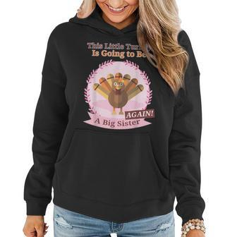 Thanksgiving This Little Turkey Is Going Be A Sister Again Women Hoodie | Mazezy