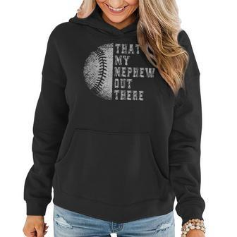Thats My Nephew Out There Baseball Baseball Auntie Uncle Women Hoodie | Mazezy