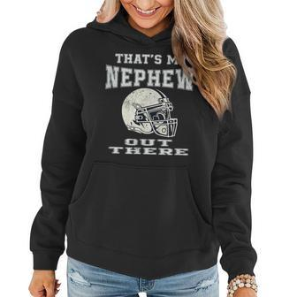 Thats My Nephew Out There Football Aunt And Uncle Women Hoodie | Mazezy