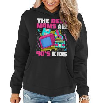 The Best Moms Are 90S Kids 90S Aesthetic Mothers Day Mom Gifts For Mom Funny Gifts Women Hoodie | Mazezy