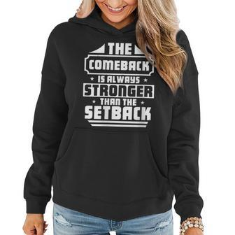 The Comeback Is Always Greater Than The Setback Motivational Women Hoodie | Mazezy