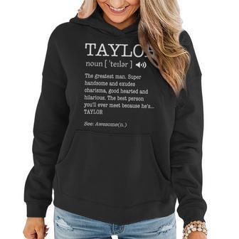 The Name Taylor Funny Adult Definition Mens Personalized Taylor Funny Gifts Women Hoodie | Mazezy UK