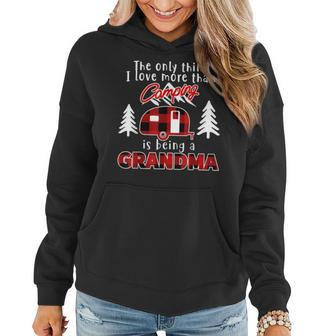 The Only Thing I Love More Than Camping Is Being A Grandma Women Hoodie - Thegiftio UK