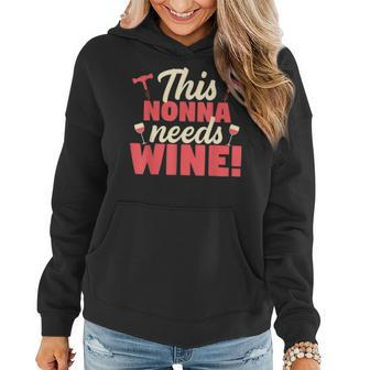 This Nonna Needs Wine Funny Italian Grandma Gift Women Hoodie | Mazezy