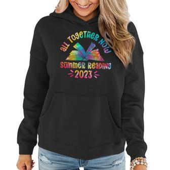 Tie Dye Book All Together Now Summer Reading Program 2023 Gift For Womens Women Hoodie | Mazezy