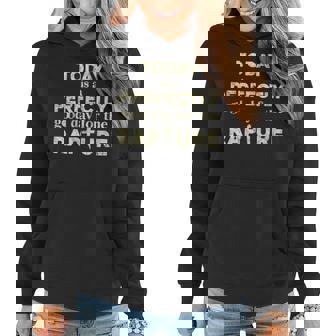Today Is A Perfectly Good Day For The Rapture Women Hoodie | Mazezy