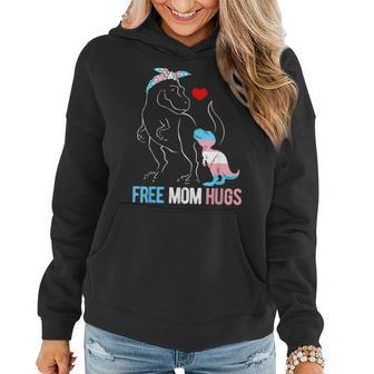 Trans Free Mom Hugs Dinosaur Rex Mama Transgender Pride Women Hoodie | Mazezy