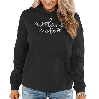 Travel Lover Airplane Mode For Airplane Mode Adventure Women Hoodie - Seseable