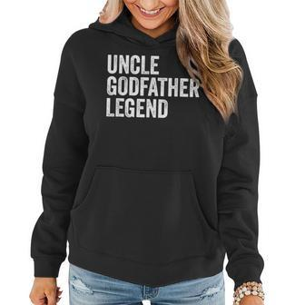 Uncle Godfather Legend Funny Gift For A Favorite Cool Uncle Women Hoodie | Mazezy