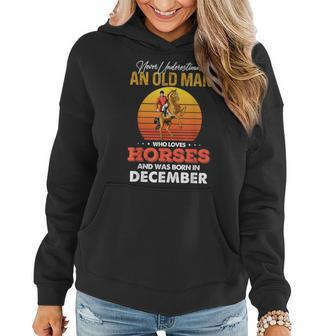 Never Underestimate A December Old Man Who Loves Horses Png Women Hoodie - Seseable