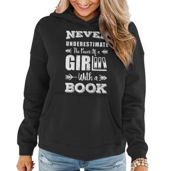 Never Underestimate A Girl With A Book Bookworm Book Lovers Women Hoodie - Thegiftio UK