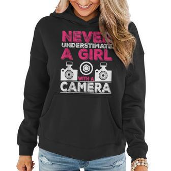 Never Underestimate A Girl With A Camera Girl Photographer Women Hoodie - Monsterry