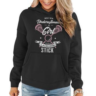 Never Underestimate A Girl With A Lacrosse Stick Lacrosse Women Hoodie | Mazezy