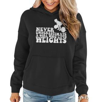 Never Underestimate A Girl Who Lifts Weights Weightlifter Women Hoodie - Seseable
