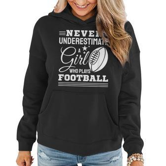 Never Underestimate A Girl Who Play Football Football Fan Women Hoodie - Seseable