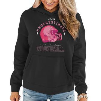 Never Underestimate Girl Who Plays American Football Women Hoodie | Mazezy