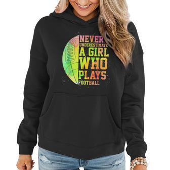 Never Underestimate A Girl Who Plays Football Sports Lover Women Hoodie - Seseable