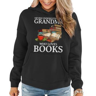 Never Underestimate A Grandma Who Loves Books Women Hoodie | Mazezy