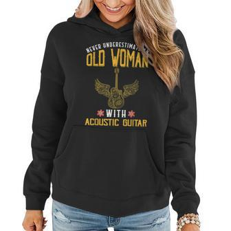 Never Underestimate An Old Woman With Acoustic Guitar Music Women Hoodie - Thegiftio UK