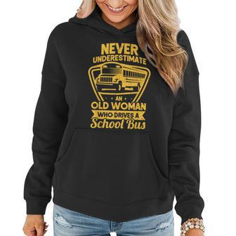Never Underestimate Old Woman Who Drive A School Bus Driver Women Hoodie | Mazezy